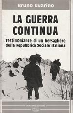 La guerra continua : testimonianze di un combattente della Repubblica di Salò