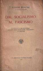 Dal socialismo al fascismo. La sconfitta del socialismo - Le crisi dello stato e del parlamento-Il fascismo