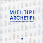 Miti tipi archetipi : cento anni di scultura in Barbagia e dintorni