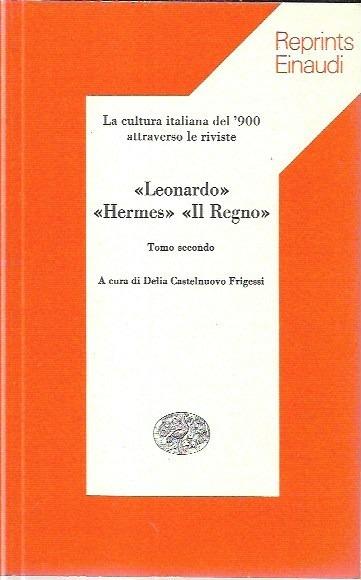 "Leonardo", "Hermes", Il Regno", tomo secondo - Delia Frigessi Castelnuovo - copertina