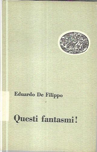 Questi fantasmi! - Eduardo De Filippo - copertina