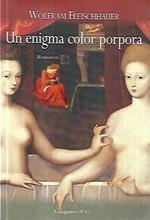 Un enigma color porpora : romanzo