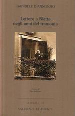 Lettere a Nietta negli anni del tramonto