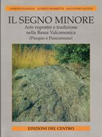 Il segno minore : arte rupestre e tradizione nella Bassa Valcamonica (Pisogne e Piancamuno)