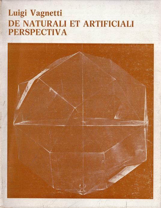 De Naturali et Artificiali Perspectiva - Luigi Vagnetti - copertina