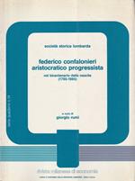 Federico Confalonieri aristocratico e progressista, nel bicentenario della nascita (1785-1985)