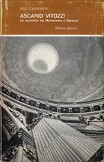 Ascanio Vitozzi. Un architetto fra Manierismo e Barocco