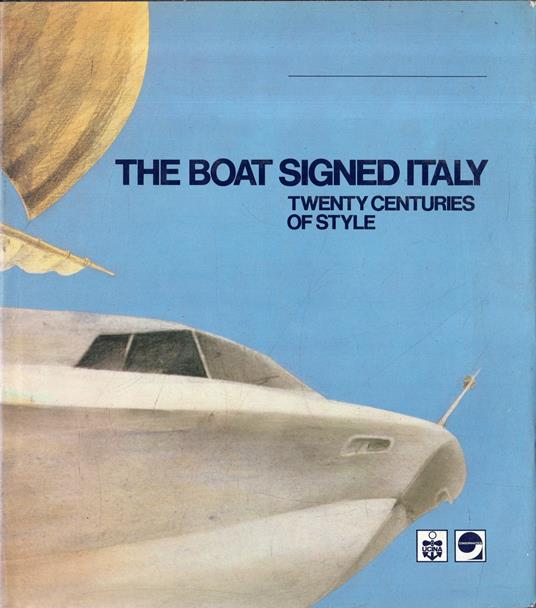 The boat signed Italy: twenty centuries of style - copertina