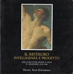 Il restauro: intelligenza e progetto : dalla ricostruzione ad oggi, il decennio 1978-1988