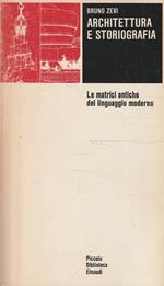 Architettura e storiografia. Le matrici antiche del linguaggio moderno