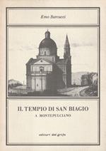 Il tempio di San Biagio a Montepulciano