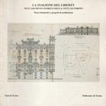 La stagione del liberty nell'archivio storico della città di Torino. Piani urbanistici e progetti di architettura