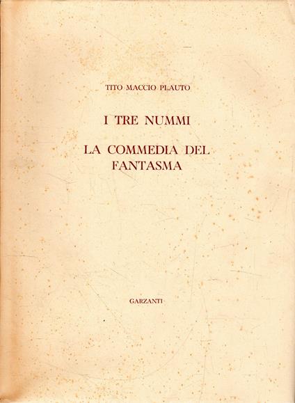 I tre Nummi. La commedia del fantasma - T. Maccio Plauto - copertina