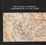 Tra centro e periferia: Campomorone e la Val Verde. Primo approccio per un'indagine conoscitiva dei beni culturali del territorio