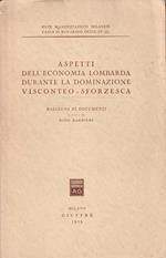 Aspetti dell'economia lombarda durante la dominazione Visconteo-Sforzesca