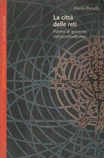 La città delle reti : forme di governo nel postfordismo