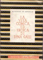 La vita comica ed eroica di Dina Galli