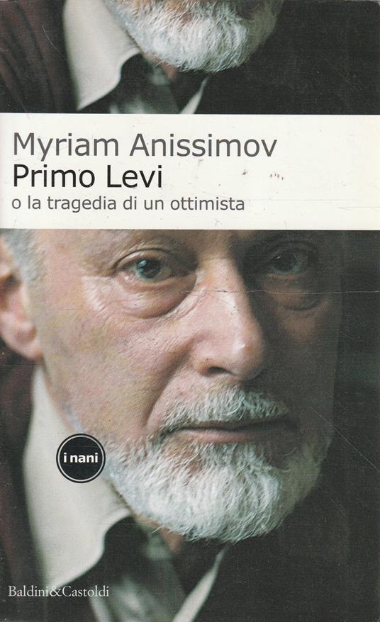 Primo Levi, o La tragedia di un ottimista - Myriam Anissimov - copertina