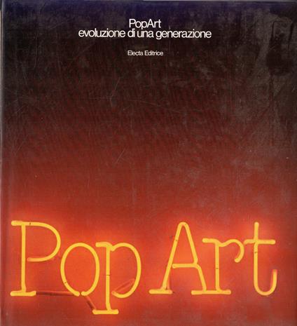 Pop Art. Evoluzione di una generazione - copertina