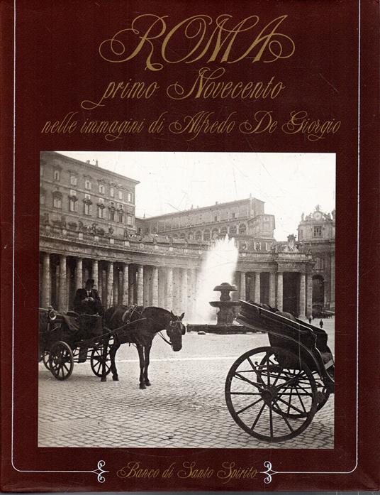 Roma primo Novecento nelle immagini di Alfredo De Giorgio - Livio Jannattoni - copertina