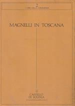 Magnelli in Toscana