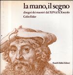 La mano, il segno. Disegni dei maestri dal XIV al XX secolo