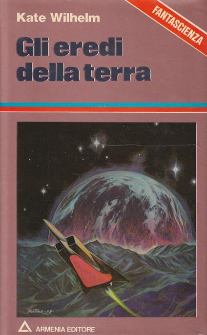 Gli eredi della terra - Kate Wilhelm - copertina