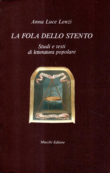 La fola dello stento: Studi e testi di letteratura popolare - copertina