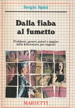 Dalla fiaba al fumetto. Problemi, generi, autori e pagine della letteratura per ragazzi