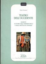 Teatro dell'occidente : elementi di storia della drammaturgia e dello spettacolo teatrale