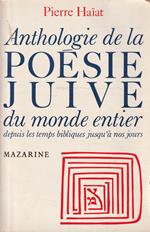 Anthologie de la poésie juive du mond entier depuis les temps bibliques jusqu'à nos jours