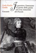 Prima Edizione! Il guerriero, l'amazzone lo spirito della poesia nel verso immortale del Foscolo