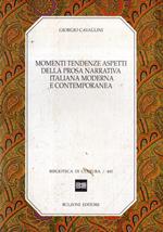 Momenti, tendenze, aspetti della prosa narrativa italiana moderna e contemporanea
