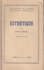 Estethétique par G.W.F. Hegel Tome 3 (1° partie)