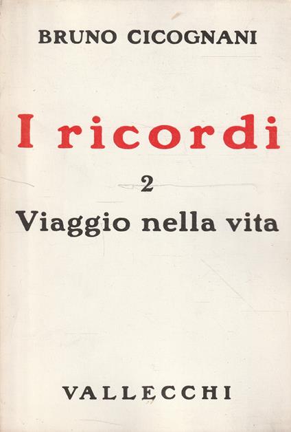 I ricordi di Bruno Cicognani Vol. 2 Viaggio nella vita - copertina