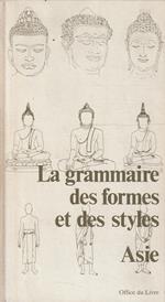 La grammaire des formes et des styles: Asie