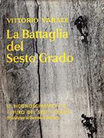 La Battaglia del Sesto Grado