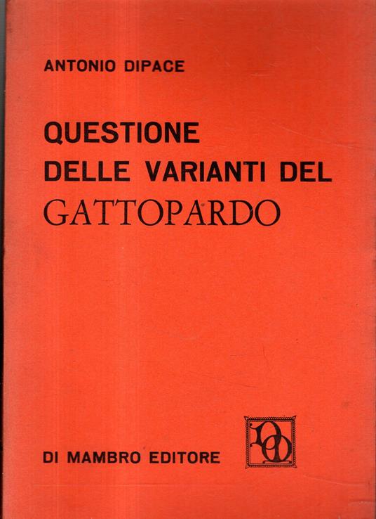 Prima Edizione! Questione delle varianti del Gattopardo - Antonio Pace - copertina