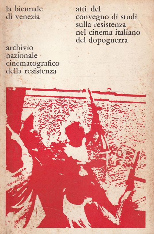 Atti del convegno di studi sulla resistenza nel cinema italiano del dopoguerra - copertina