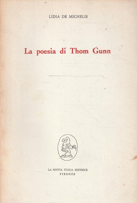 La poesia di Thom Gunn - Lidia De Michelis - copertina