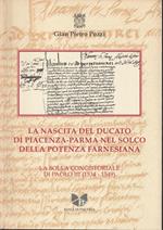 La nascita del Ducato di Piacenza-Parma nel solco della potenza farnesiana. La Bolla Concistoriale di Paolo III (1534-1549)