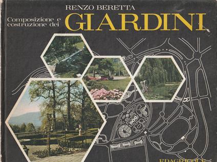 Composizione e costruzione dei giardini - Renzo Beretta - copertina