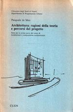 Architettura: ragioni della teoria e percorsi del progetto