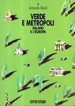 Verde e metropoli : Milano e l'Europa