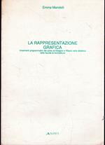 La rappresentazione grafica. Lineamenti programmatici del corso di Disegno e Rilievo nella didattica delle facoltà di Architettura