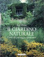 Il giardino naturale. L'arte del paesaggio spontaneo