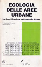 Ecologia delle aree urbane : la riqualificazione delle zone in disuso