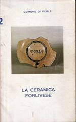 La ceramica forlivese (ceramica medioevale e rinascimentale nel Museo di Forlì)