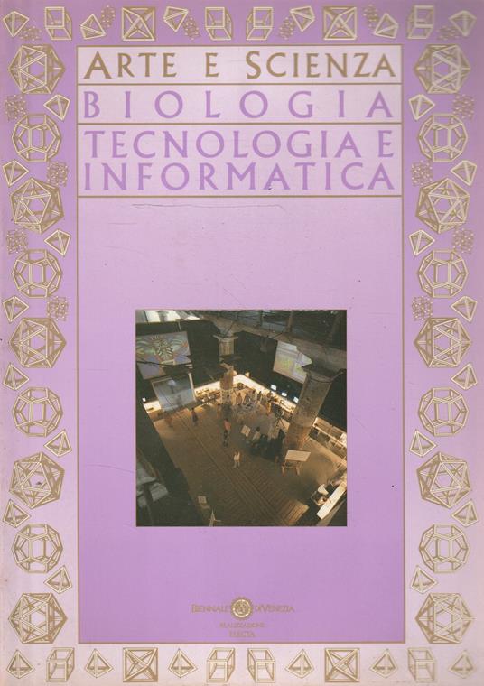 Arte e biologia a cura di Giorgio Celli . Tecnologia e informatica - copertina