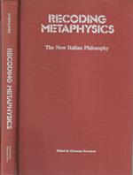Recoding metaphysics : the new Italian philosophy